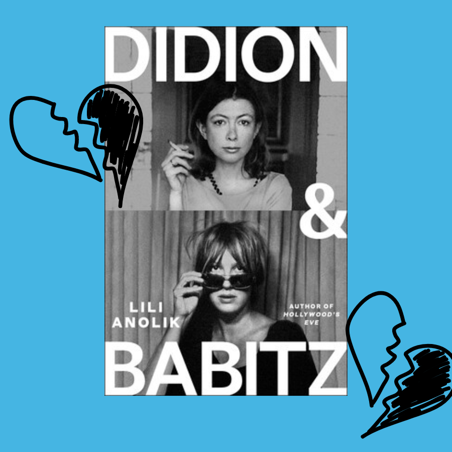 Cover of Lili Anolik's Didion & Babitz, a story of two legendary bad art friends